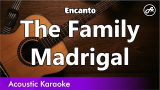 Encanto  The Family Madrigal karaoke acoustic [upl. by Firmin]