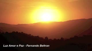 Luz Amor e Paz  Fernando Beltran e Chandra Lacombe  CD Soluar [upl. by Eel]