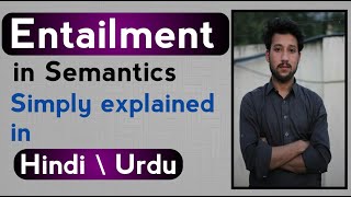 Entailment in semantics explained in Hindi \Urdu [upl. by Akkin]