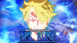 SANJI RAP  quotAll Bluequot  Breeton Boi amp Shwabadi ONE PIECE [upl. by Norah]