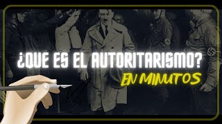 EL AUTORITARISMO en minutos [upl. by Norre844]