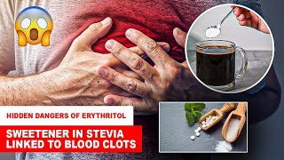 😱 Hidden Dangers of Erythritol New Study Links Sweetener to Heart Attack and Stroke Risks [upl. by Victorie426]