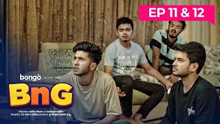 BnG Drama Series  Ep 11 amp 12  Bongo Original  Partho Shadman Naovi Saba Nihal Athoy Rothshi [upl. by Berthoud]