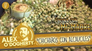 17  CHÍCHAROS CON ALCAUCILES  COCINA CON MI MADRE  Alex ODogherty [upl. by Aydne]