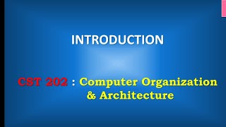 KTU  CST 202  Computer Organisation and Architecture  Introduction to syllabus [upl. by Silvester]