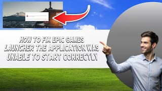 How To Fix Epic Games Launcher 0xc00007b The Application Was Unable To Start Correctly  Tutorial [upl. by Bernardina117]