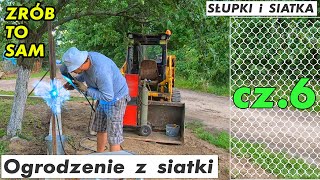 Ogrodzenie z siatki  Zrób to Sam cz 6 słupki i siatka DIY [upl. by Leuqar850]