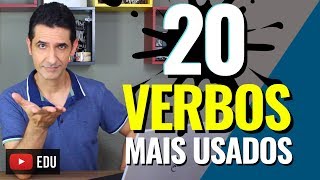 Os 20 verbos mais usados no Inglês  Como decorar os verbos do inglês [upl. by Kerstin]