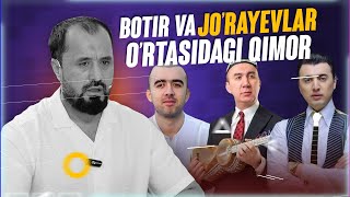 JORAYEVLAR VA BOTIR QODIROV ORTIDAGI QIMOR BU NIMANI BILDIRADI [upl. by Liagiba434]