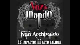 Voz De Mando  Ivan Archivaldo [upl. by Avuha]