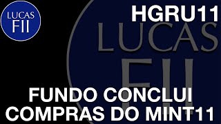 HGRU11  FUNDO COMPRA OS ATIVOS DO MINT11 [upl. by Feirahs]