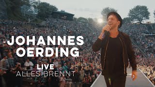 Johannes Oerding  Alles brennt Live am Kalkberg [upl. by Namyh852]