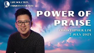 LSCC Live Stream 70724 Christopher Lim  Power of Praise [upl. by Cos604]