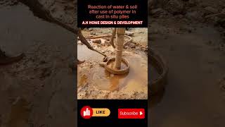 Reaction of water amp soil after use of polymer in cast in situ piles viralvideo piles building [upl. by Sunev]