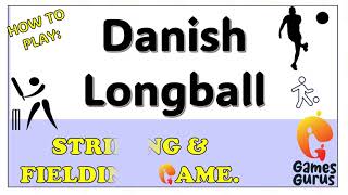 Danish Longball Game for kids  The Games Gurus  Physed Games  PE  Striking amp Fielding  Kickball [upl. by Ymaj]