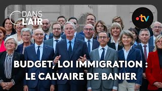 Budget loi immigration  le calvaire de Barnier  C dans lair  151024 [upl. by Carlee304]