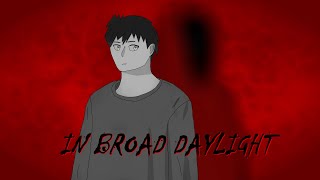 In Broad Daylight  Horror Audio Production [upl. by Fedora755]