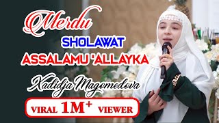 SHOLAWAT quotASSALAMU ALLAYKAquot 1M VIEW by XADIDJA SANGAT MERDU xadidja hadidja nasyid [upl. by Livvyy]