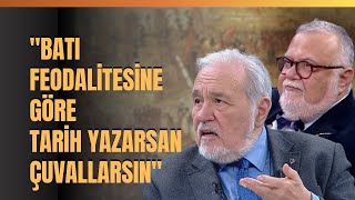 quotBatı Feodalitesine Göre Tarih Yazarsan Çuvallarsınquot İlber Ortaylı Anlattı [upl. by Haissi]