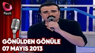 Gönülden Gönüle  Flash Tv  07 Mayıs 2013 [upl. by Annirac479]