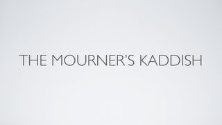 Mourners Kaddish [upl. by Nedry]