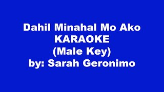 Sarah Geronimo Dahil Minahal Mo Ako Karaoke Male Key [upl. by Garold]