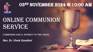 03rd NOVEMBER 2024  COMMUNION SERVICE I SUNDAY ONLINE SERVICE [upl. by Adrienne383]