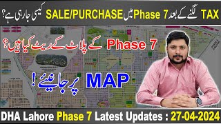 DHA Lahore Phase 7 The ULTIMATE 2024 Guide  Prices Cutting Developments amp More On Map [upl. by Lesser555]