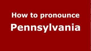 How to Pronounce Pennsylvania  PronounceNamescom [upl. by Enasus672]