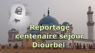 Reportage centenaire séjour Cheikh Ahmadou Bamba à Diourbel [upl. by Morgun]