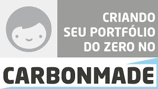 Carbonmade Brasil â€“ Como Fazer Portfolio Online no Carbonmade [upl. by Aggri788]