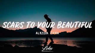 Alessia Cara  Scars To Your Beautiful Lyrics [upl. by Tjader]