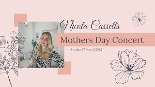 Nicola Cassells Mothers Day Concert 2022 [upl. by Melda]