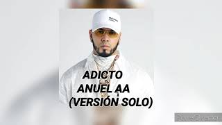 Adicto  Anuel AA Versión Solo AxelNotario [upl. by Robi]