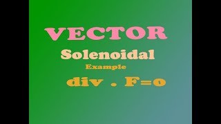 Vector SOLENOIDAL example simple steps used [upl. by Dorine433]