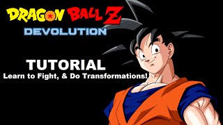 Dragon Ball Z Devolution  Full Tutorial  Learn To Fight amp Transformations [upl. by Latterll]