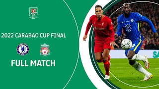 🏆 CHELSEA V LIVERPOOL  2022 Carabao Cup Final in full [upl. by Wystand]