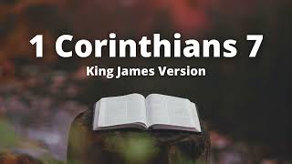 1 Corinthians 7  King James Version Audio Bible [upl. by Nodlehs279]