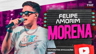 MORENA  FELIPE AMORIM [upl. by Glendon]