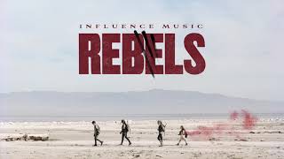 REBELS audio  Influence Music amp Michael Ketterer [upl. by Aluin]