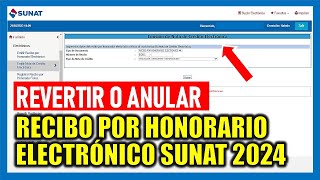 ¿Cómo revertir o anular un recibo por honorario electrónico 2024  SUNAT [upl. by Lyris]