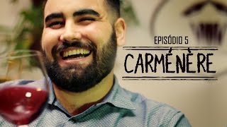 Episódio 5  Carménère [upl. by Philps483]