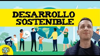 Desarrollo sostenible ♻️ que es el desarrollo sostenible [upl. by Fasano116]