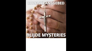 ROZENKRANSGEBED Blijde Mysteries [upl. by Browning619]