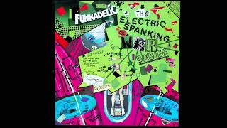 Funkadelic  The Electric Spanking Of War Babies Expanded Edition [upl. by Palua]