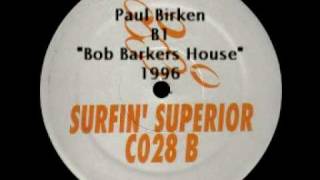 Paul Birken quotBob Barkers Housequot Surfin Superior [upl. by Zane]