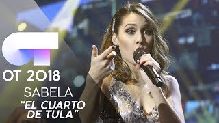 quotEL CUARTO DE TULAquot  SABELA  GALA 11  OT 2018 [upl. by Andreas]