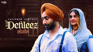 Satinder Sartaaj  Dehleez  Sufi Love Songs  Punjabi Song  lovesong [upl. by Eecram]