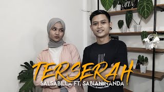 TERSERAH  GLENN FREDLY Cover by Salsabilla feat Sabian Nanda [upl. by Othilie]