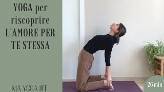 Riscopri lAmore per Te Stessa Sequenza di Yoga per nutrire lanima [upl. by Rotceh866]